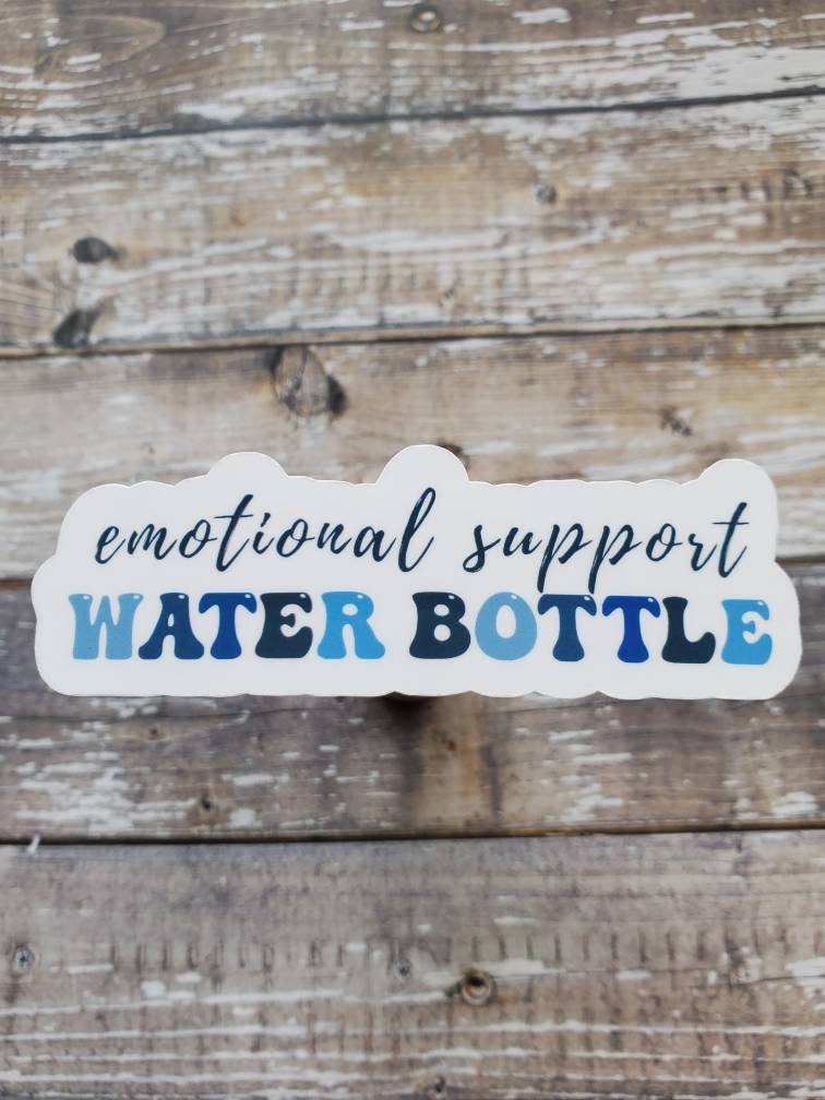 Emotional Support Water Bottle Sticker, Mental Health Wellness Decal, Funny Mental Health Sticker