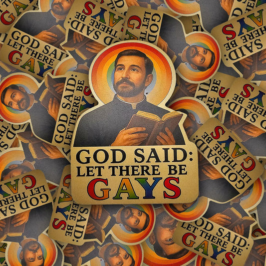 Funny LGBTQ Pride Sticker God Said Let There Be Gays Rainbow Religious Satire Vinyl Sticker for Water Bottle Laptop Gay Gift